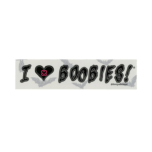 i love boobies! Bumper Sticker: Bones 🦇