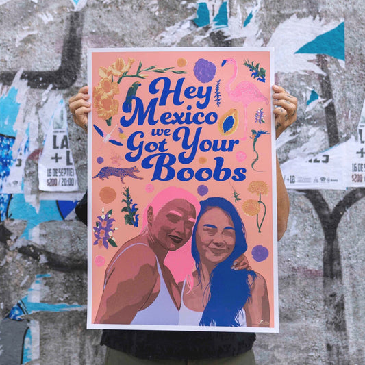 Poster: "Hey Mexico We Got Your Boobs" by Claudia Rivera (Klo)